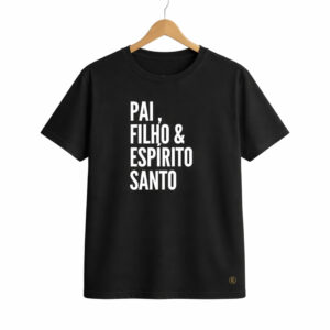 Camiseta Pai Filho & Espírito Santo